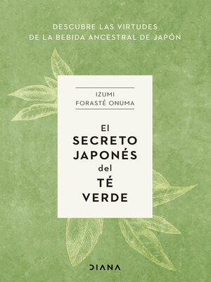 El secreto japonés del té verde - ebook